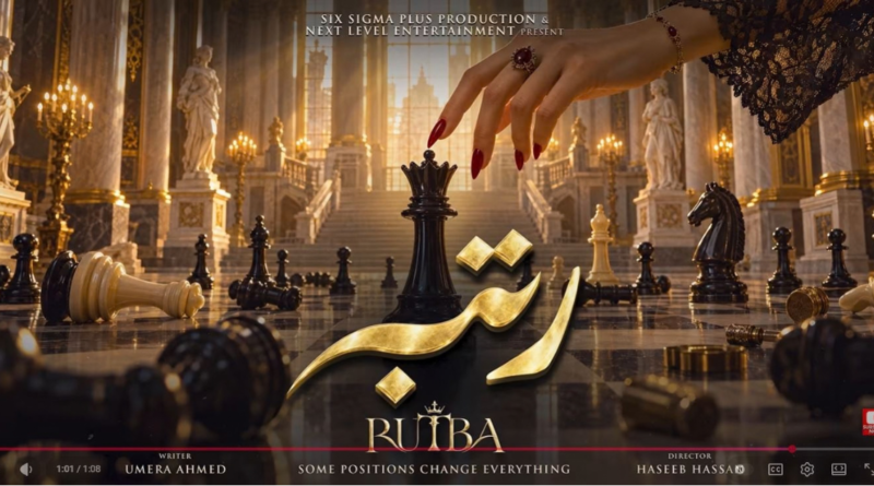 Rutba drama title card featuring writer Umera Ahmed and director Haseeb Hassan