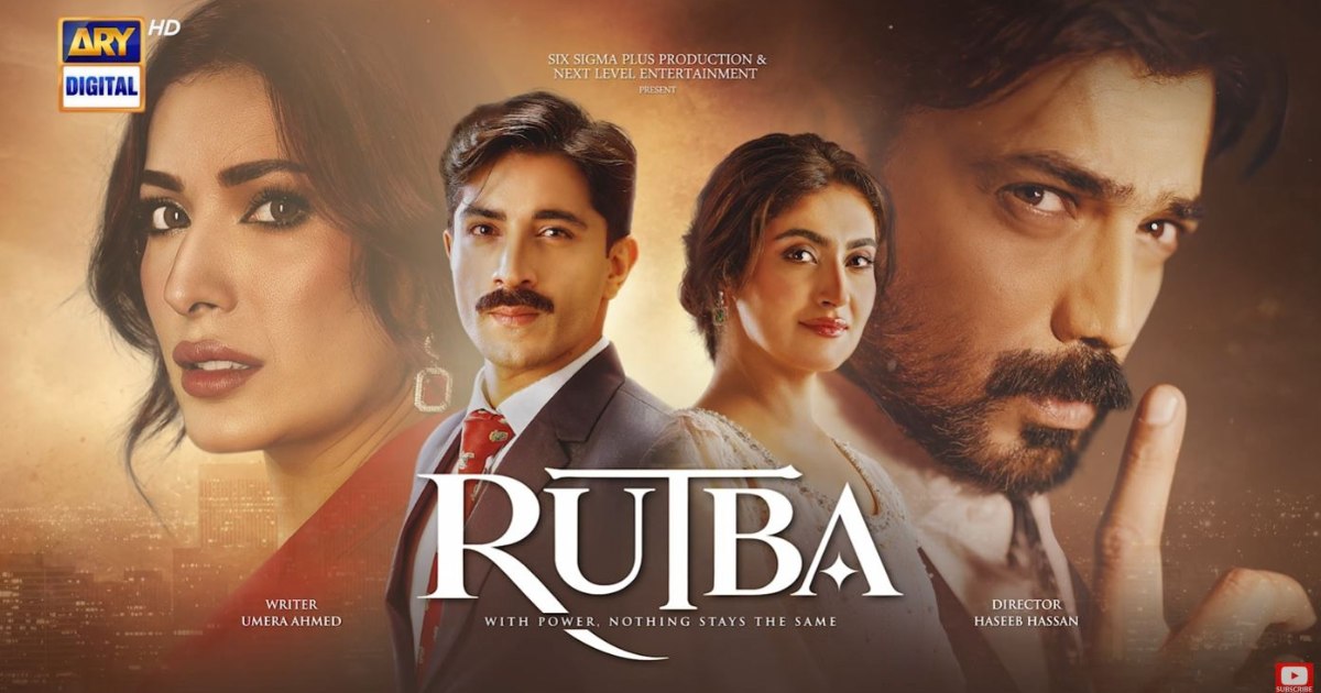 Rutba review featured image of the ARY Digital drama starring Talha Chahour and Hiba Qadir